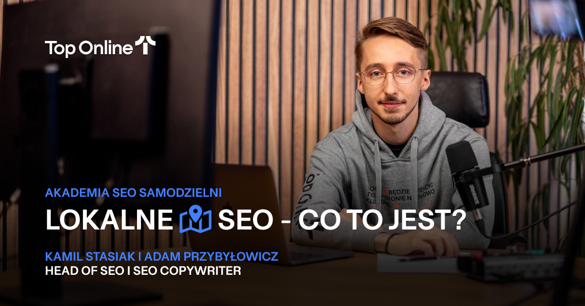 Lokalne SEO Co To Jest Top Online SEOSamodzielni