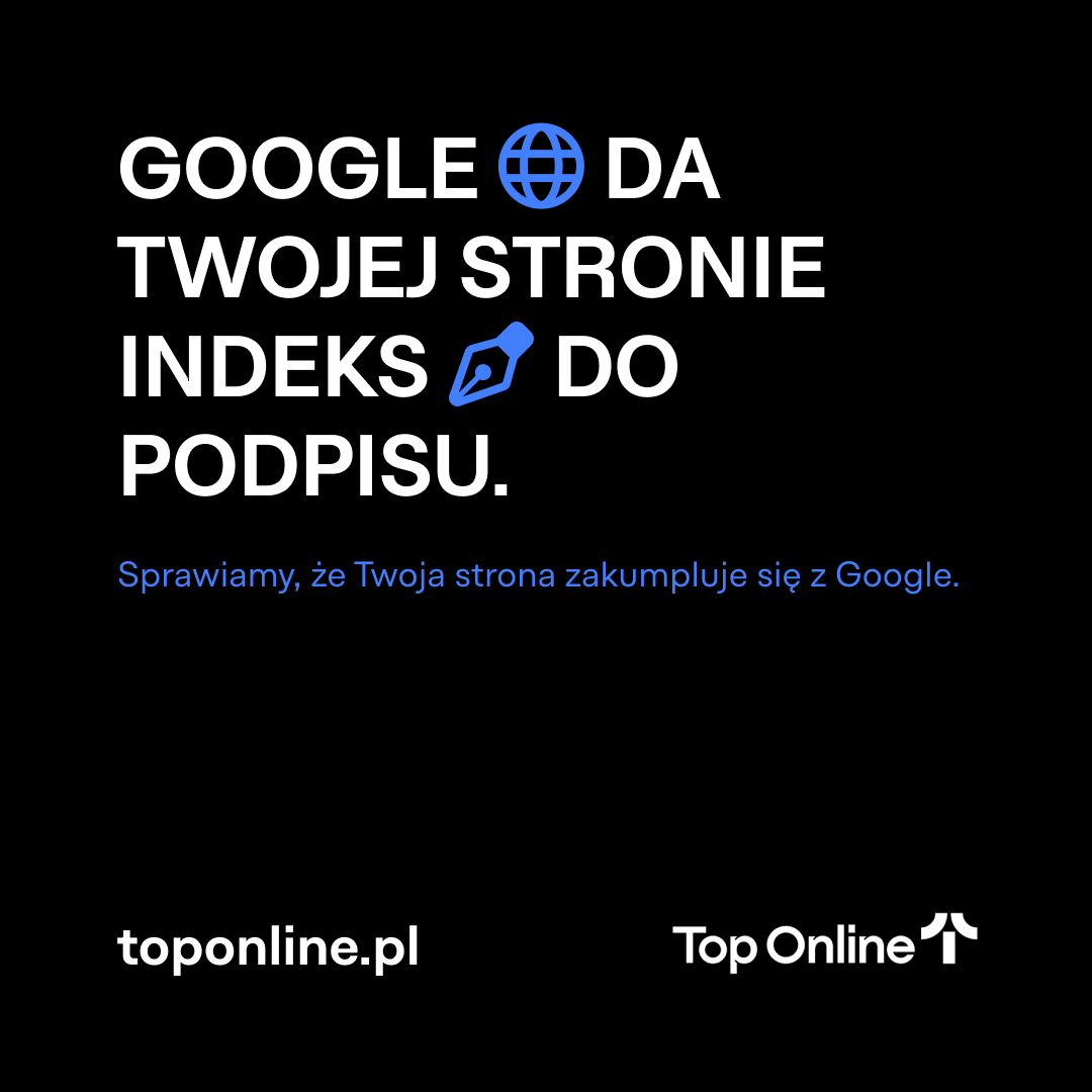 hasło Top Online - Google da Twojej stronie indeks do podpisu