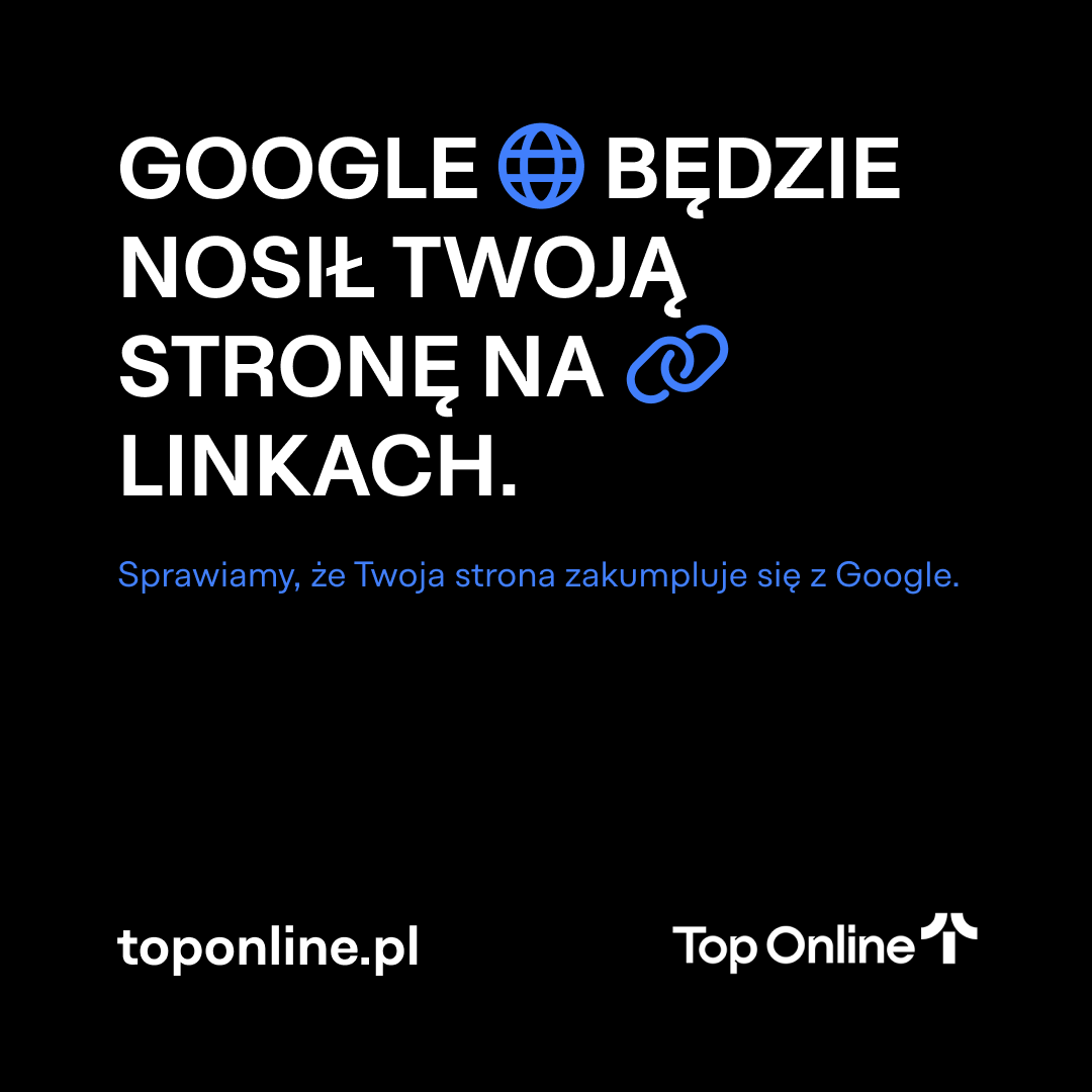 hasło Top Online - Google będzie nosił Twoją stronę na linkach